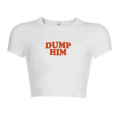 Dump Him Crop Top